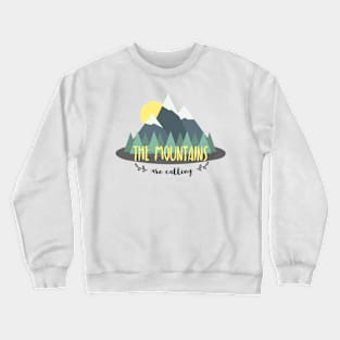 The mountains are calling Crewneck Sweatshirt